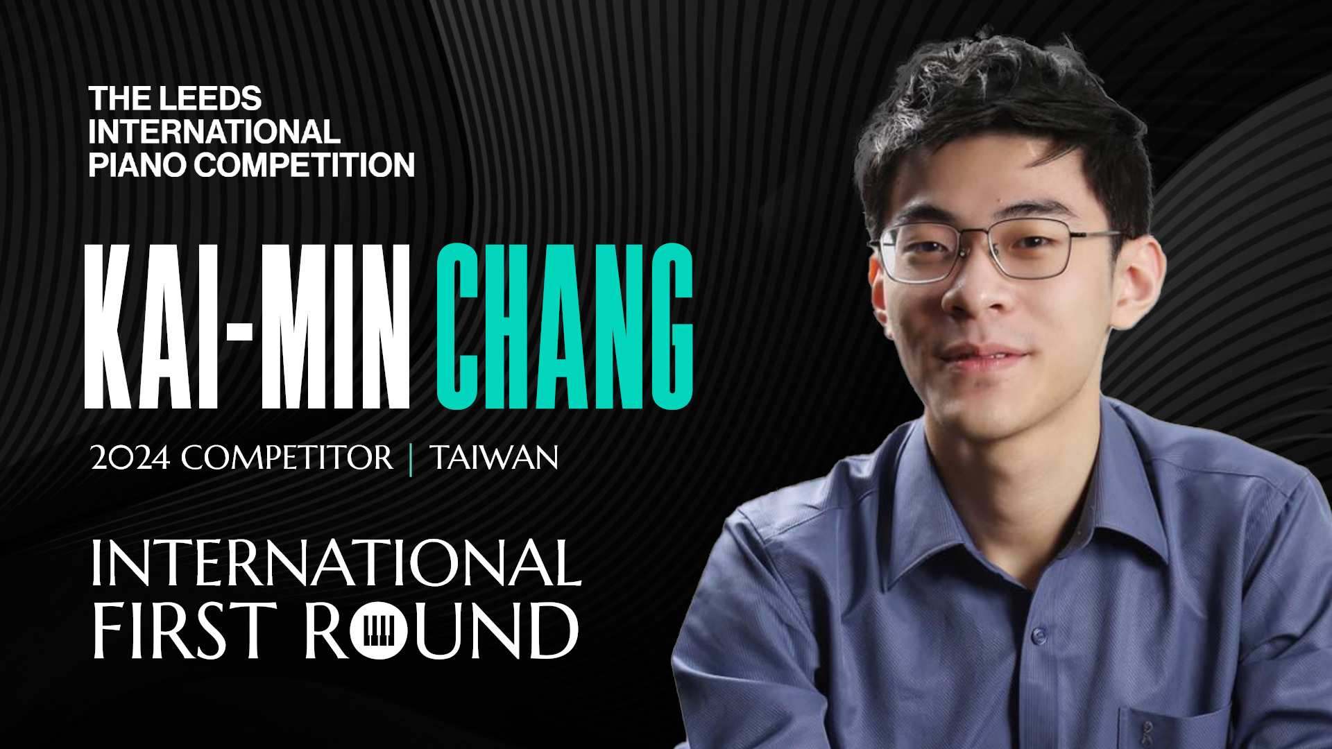 KaiMin Chang Leeds International Piano Competition 2025